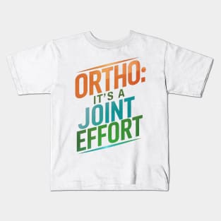 Ortho It's A Joint Effort Kids T-Shirt